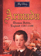 Armada: The Story of Thomas Hobbs, England 1587-1588 - Eldridge, Jim