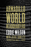 Armadillo World Headquarters: A Memoir