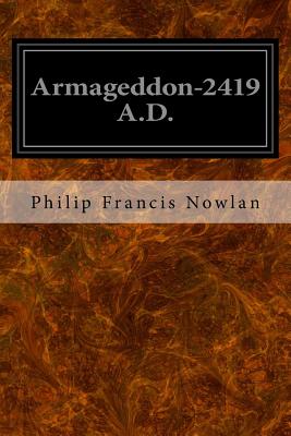 Armageddon-2419 A.D. - Nowlan, Philip Francis