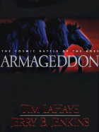 Armageddon: The Cosmic Battle of the Ages - LaHaye, Tim, Dr.