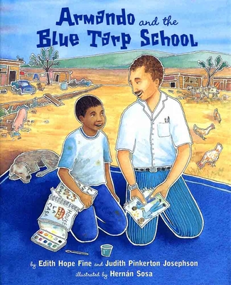 Armando and the Blue Tarp School - Fine, Edith Hope, and Josephson, Judith