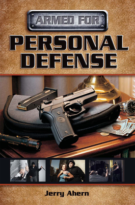 Armed for Personal Defense - Ahern, Jerry