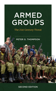 Armed Groups: The Twenty-First-Century Threat