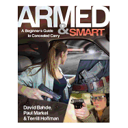 Armed & Smart: A Beginner's Guide to Concealed Carry