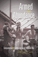Armed with Abundance: Consumerism and Soldiering in the Vietnam War