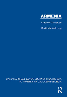 Armenia: Cradle of Civilization - Lang, David Marshall