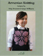 Armenian Knitting - Swansen, Meg