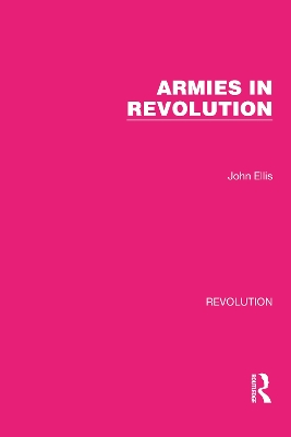 Armies in Revolution - Ellis, John