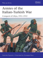 Armies of the Italian-Turkish War: Conquest of Libya, 1911-1912