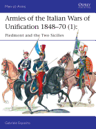 Armies of the Italian Wars of Unification 1848-70 (1): Piedmont and the Two Sicilies