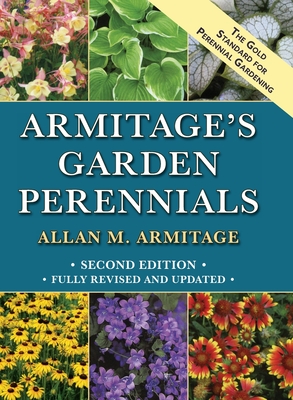 Armitage's Garden Perennials Second Edition, Revised - Armitage, Allan M