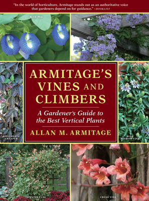 Armitage's Vines and Climbers - Armitage, Allan M.