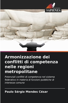 Armonizzazione dei conflitti di competenza nelle regioni metropolitane - C?sar, Paulo S?rgio Mendes