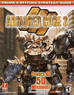 Armored Core 3: Prima's Official Strategy Guideq - Prima Temp Authors, and Bell, Joseph, and Bell, Joe Grant