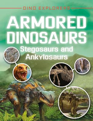 Armored Dinosaurs: Stegosaurs and Ankylosaurs - Hibbert, Clare