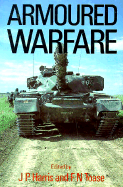 Armoured Warfare - Harris, J P (Editor), and Toase, F H (Editor)
