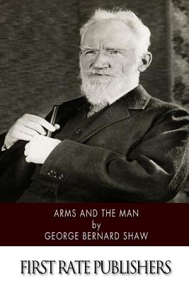 Arms and the Man - Shaw, George Bernard