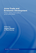 Arms Trade and Economic Development: Theory, Policy and Cases in Arms Trade Offsets