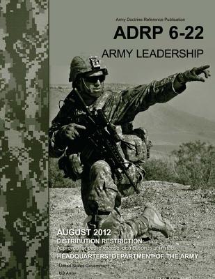 Army Doctrine Reference Publication Adrp 6-22 (FM 6-22) Army Leadership ...