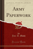 Army Paperwork (Classic Reprint)