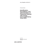 Army Regulation AR 600-110 Personnel-General: Identification, Surveillance, and Administration of Personnel Infected with Human Immunodeficiency Virus (HIV) April 2014