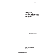 Army Regulation AR 735-5 Property Accountability Policies 22 August 2013