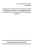Army Techniques Publication ATP 6-02.54 Techniques for Satellite Communications November 2020