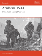 Arnhem 1944: Operation Market Garden