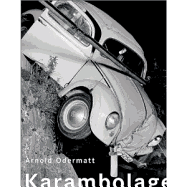 Arnold Odermatt: Karambolage