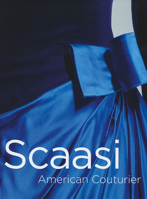 Arnold Scaasi: American Couturier - Scaasi, Arnold, and Parmal, Pamela (Editor)