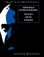 Arnold Schoenberg: Notes, Sets, Forms