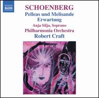Arnold Schoenberg: Pelleas und Melisande; Erwartung - Anja Silja (soprano); Philharmonia Orchestra; Robert Craft (conductor)