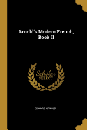 Arnold's Modern French, Book II