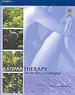 Aromatherapy for the Beauty Therapist