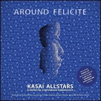 Around Flicit - Kasai Allstars/Orchestre Symphonique Kimbanguiste