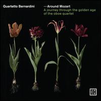 Around Mozart: A Journey through the Golden Age of the Oboe Quartet - Quartetto Bernardini