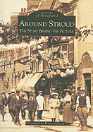 Around Stroud: The Story Behind the Picture