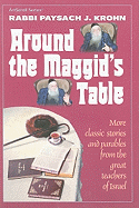 Around the Maggid's Table: More Classic Stories and Parables from the Great Teachers of Israel