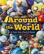 Around the World: A Can-You-Find-It Book