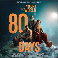 Around the World in 80 Days [Original TV Soundtrack] - Hans Zimmer / Christian Lundberg