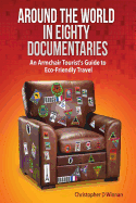 Around the World in Eighty Documentaries: An Armchair Traveller's Guide to Eco Friendly Travel
