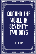 Around the World in Seventy-Two Days