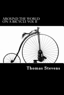 Around the World on a Bicycle Vol II: Teheran to Yokohama