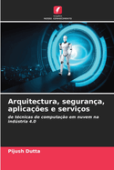 Arquitectura, segurana, aplicaes e servios