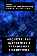 Arquiteturas Emergentes E Paradigmas Disruptivos