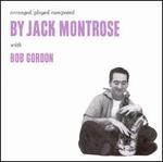 Arranged/Played/Composed by Jack Montrose