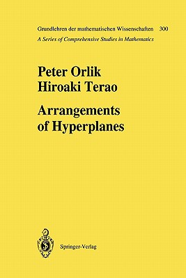 Arrangements of Hyperplanes - Orlik, Peter, and Terao, Hiroaki