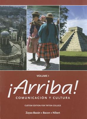 Arriba!, Volume 1: Comunicacion y Cultura - Zayas-Bazan, Eduardo, and Bacon, Susan M, and Nibert, Holly J