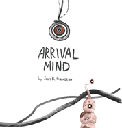 Arrival Mind