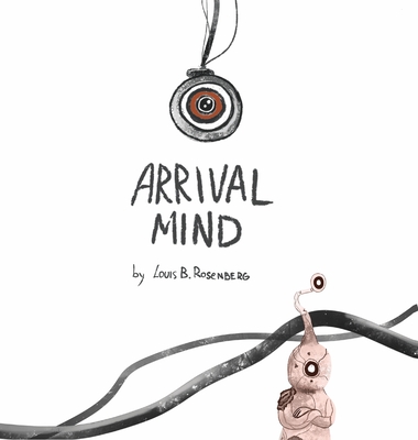 Arrival Mind - Rosenberg, Louis B